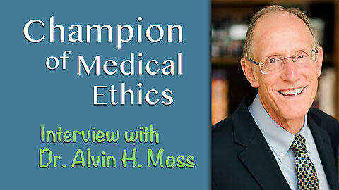 Ep. 36 - Champion of Medical Ethics: Interview with Dr. Alvin Moss