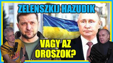 Zelenszkij hazudik, vagy az oroszok? - Hobbista Hardcore 24-03-01/2; Stier Gábor