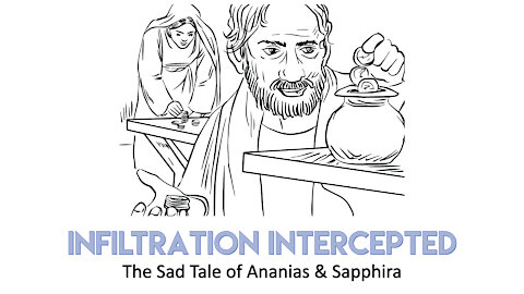Infiltration Intercepted: The Sad Tale of Ananias & Sapphira