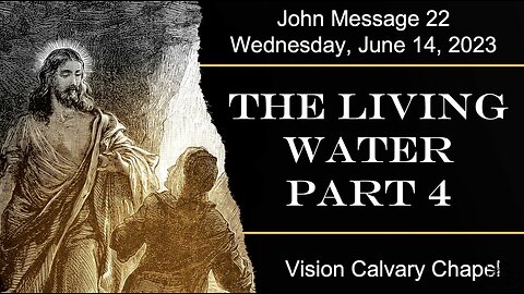 The Living Water - Part 4 | The Book of John Chapter 4