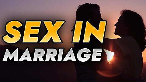 Sex in Marriage According to the Bible