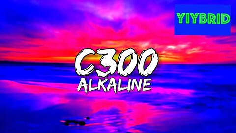 Alkaline - C300 (Lyrics)