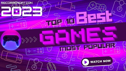 Top 10 Most Popular Video Games in the World (2023)