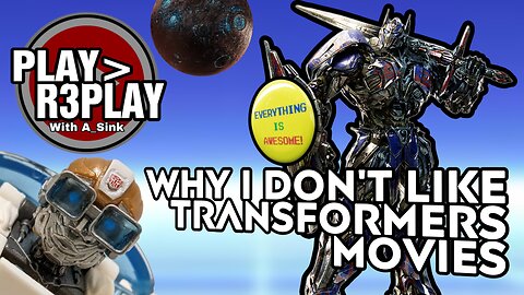 Why I don’t like transformers movies