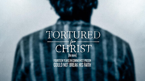 Tortured for Christ. The Bravery of Pastor Richard Wurmbrand against All Odds.
