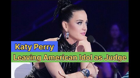 Katy Perry Leaving American Idol as Judge, Teases New Album
