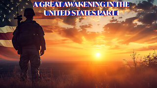 A GREAT AWAKENING IN THE UNITED STATES PART 1