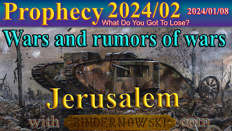 Wars and Rumors of wars // Oh Jerusalem, Prophecy