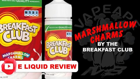 The Breakfast Club Marshmallow Charms E Liquid Review