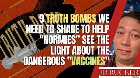 9 Truth Bombs We Need to Share to Help "Normies" See the Light About the Dangerous "Vaccines"