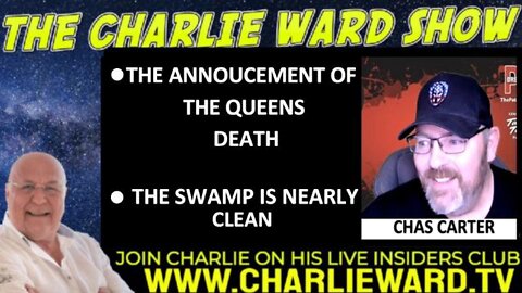 THE ANNOUCEMENT OF THE QUEENS DEATH WITH CHAS CARTER & CHARLIE WARD - TRUMP NEWS