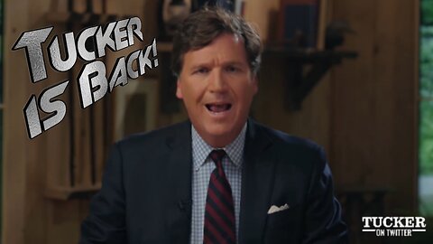 Tucker on Twitter - Ep 1 - Tucker Carlson is Back!