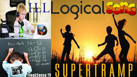 The Logical Song by Supertramp ~ The Ugly Truth about Public Schooling