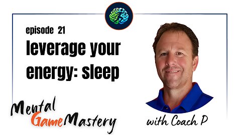 Leverage Your Energy: Sleep