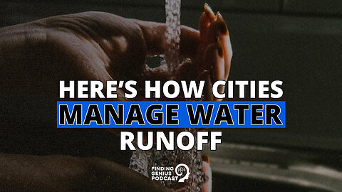 Here’s How Cities Manage Water Runoff