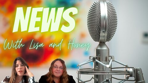 Current News Update with Lisa and Honey