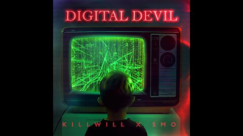 Digital Devil - KillWill x The Real Smo