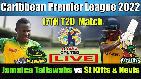 CPL 2022 Live | St Kitts & Nevis Patriots vs Jamaica Tallawahs match prediction | STKN vs JT