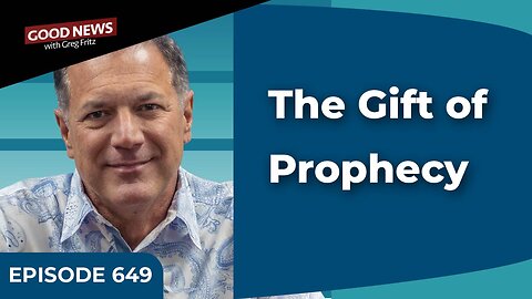 Episode 649: The Gift of Prophecy