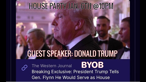 HOUSE PARTY TONIGHT @10PM. GUEST SPEAKER PRESIDENT DONALD TRUMP!!
