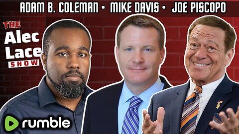 Guests: Joe Piscopo | Mike Davis | Adam B. Coleman | Cohen Testifies | The Alec Lace Show