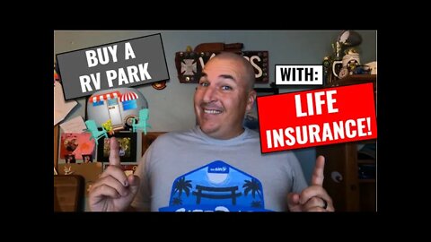 Buying a RV Park with Life Insurance!
