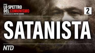 NTD Italia: Ep. 2: La vera natura del marxismo. Karl Marx non era ateo: era satanista