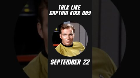 Talk Like Captain Kirk Day! #shorts