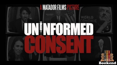 Matador Films "Uninformed Consent" Documentary - An In-Depth Look Into the Covid 19 Narrative