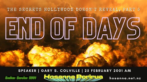 The Secrets Hollywood Doesn't Reveal, Part 5: End Of Days (Gary Colville) | Hosanna Porirua