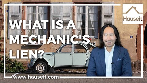 What is a Mechanic's Lien?