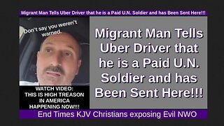 Migrant Tells Uber Driver He's A Paid U.N. Soldier, Sent Here w/Phone To Wait on Orders