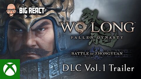 Wo Long: Fallen Dynasty - DLC 1 | Battle of Zhongyuan Trailer React