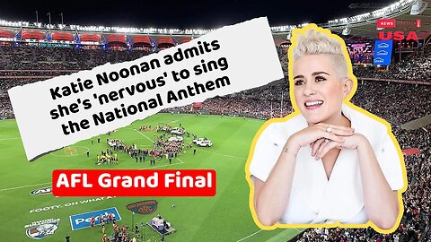 Katie Noonan admits she's 'nervous' to sing the National Anthem at the AFL Grand Final