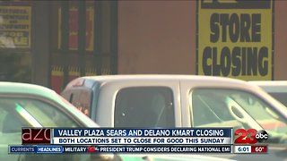 Valley Plaza Sears and Delano Kmart closing permanently Sunday