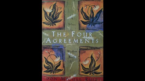 The Four Agreements: The Toltec Path To Freedom