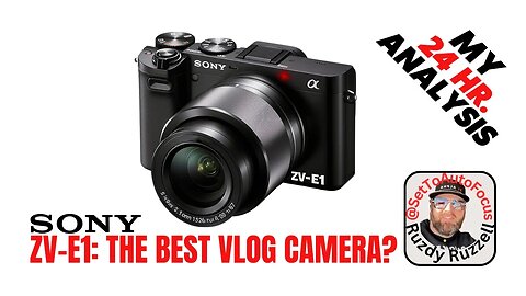 Sony Zv-e1: The Best Vlog Camera? My 24 Hour Vlog Analysis Review.