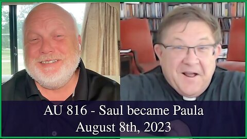 Anglican Unscripted 816 - Saul became Paula