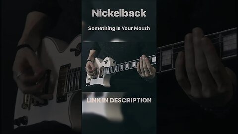 Nickelback - Something In Your Mouth - Guitar cover - #shorts