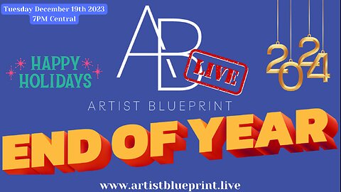 Artist Blueprint Live - End of Year Wrap-Up - December 19th 2023
