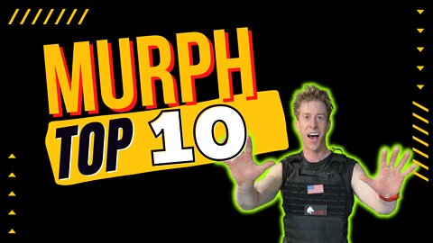 How to Dominate MURPH | Top 10 Tips