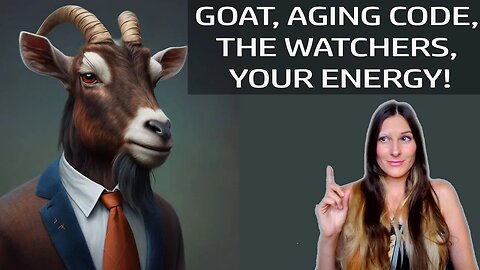 Who Is The Goat? And More On the Watchers & Aging Code!