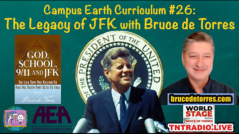 Campus Earth Curriculum #26: The Legacy of JFK with Bruce de Torres