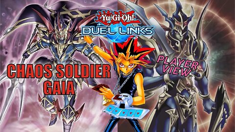 CHAOS SOLDIER GAIA DECK! DUEL LINKS GAMEPLAY - PLAYER VIEW | YU-GI-OH! DUEL LINKS!