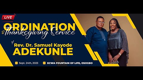 Ordination & Thanksgiving Service of Rev. Dr. Samuel Kayode Adekunle