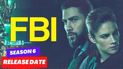 FBI Season 6 Release Updates