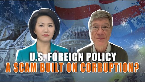 U.S. foreign policy, a scam built on corruption?