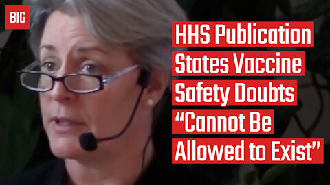 Shocking HHS Publication States Vaccine Safety Doubts Cannot Be Allowed to Exist - Suzanne Humphries