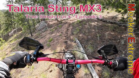 Talaria Sting MX3 - True Singletrack - Episode 3