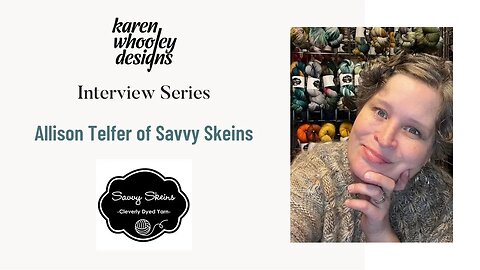 Live Interview Series - Allison Telfer of Savvy Skeins